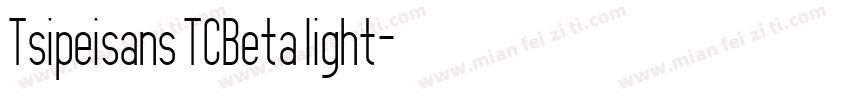 Tsipeisans TCBeta light字体转换